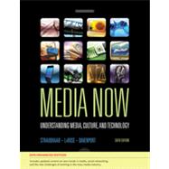 Media Now, 2010 Update: Understanding Media, Culture, and Technology, Enhanced, 6th Edition