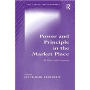 Power and Principle in the Market Place: On Ethics and Economics