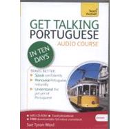 Get Talking Portuguese in Ten Days Beginner Audio Course The essential introduction to speaking and understanding