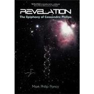 Revelation: The Epiphany of Cassandra Philips