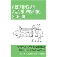 Creating an Award-Winning School Outside-the-Box Thinking for Inside-the-School Success
