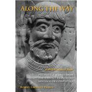 Along the Way Pilgrimage Scenes from the Camino Francés to Santiago de Compostela - Revised Edition