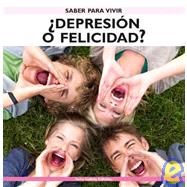 Depresion o felicidad?/ Depression or Happiness?