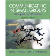 Communicating in Small Groups Principles and Practices
