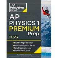 Princeton Review AP Physics 1 Premium Prep, 2023 5 Practice Tests + Complete Content Review + Strategies & Techniques