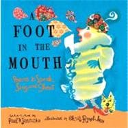 A Foot in the Mouth Poems to Speak, Sing, and Shout