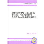 Structural Shielding Design For Medical X-ray Imaging Facilities
