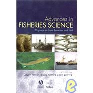 Advances in Fisheries Science 50 Years on From Beverton and Holt