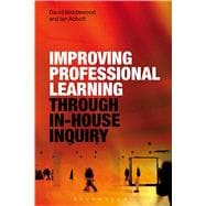 Improving Professional Learning Through In-house Inquiry