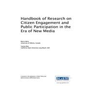 Handbook of Research on Citizen Engagement and Public Participation in the Era of New Media
