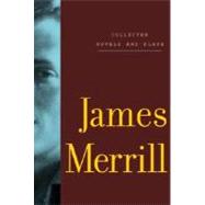 Collected Novels and Plays of James Merrill