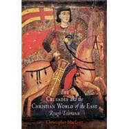 The Crusades and the Christian World of the East