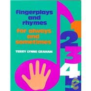 Fingerplays and Rhymes : For Always and Sometimes