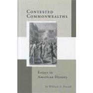 Contested Commonwealths Essays in American History