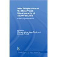 New Perspectives on the History and Historiography of Southeast Asia: Continuing Explorations