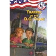 Trapped on the D. C. Train!