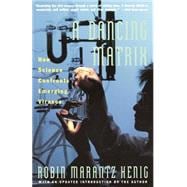 Dancing Matrix How Science Confronts Emerging Viruses