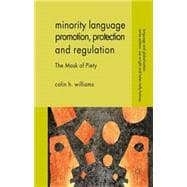 Minority Language Promotion, Protection and Regulation The Mask of Piety