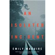 An Isolated Incident