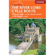 The River Loire Cycle Route From the Source in the Massif Central to the Atlantic Coast