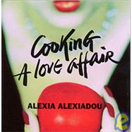 Cooking a Love Affair: A Love Affair