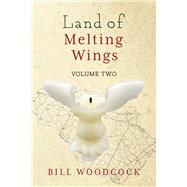 The Land of Melting Wings Vol. 2