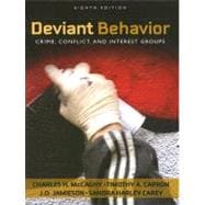 Deviant Behavior: Crime, Conflict, and Interest Groups