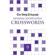 The Daily Telegraph Giant General Knowledge Crosswords 9