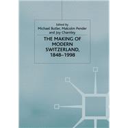 The Making of Modern Switzerland 1848-1998