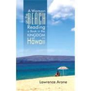 A Woman on the Beach Reading a Book in the Kingdom of Hawaii