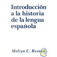 Introduccion a la Historia de la Lengua Espanola / Introduction to the history of the Spanish Language
