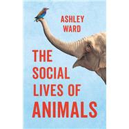 The Social Lives of Animals