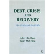 Debt, Crisis and Recovery: The 1930's and the 1990's: The 1930's and the 1990's
