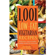 1,001 Low-Fat Vegetarian Recipes Delicious, Easy-to-Make, Healthy Meals for Everyone