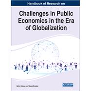 Handbook of Research on Challenges in Public Economics in the Era of Globalization