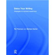 Detox Your Writing: Strategies for Doctoral Researchers