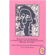 Transvestite Narratives in Nineteenth and Twentieth - Century Hispanic Authors