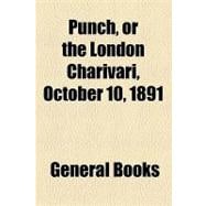 Punch, or the London Charivari, Volume 101, October 10, 1891