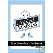 Naked Business : Taking a Candid Look at Your Business