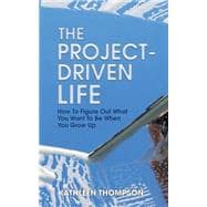 The Project-driven Life
