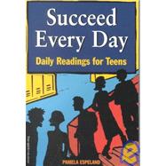 Succeed Every Day : Daily Readings for Teens