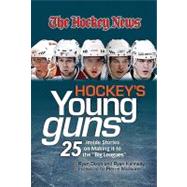 Hockey's Young Guns 25 Inside Stories on Making it to the 