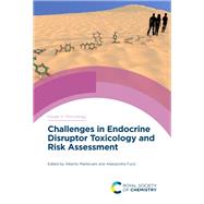 Challenges in Endocrine Disruptor Toxicology and Risk Assessment