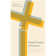 Global Visions of Violence