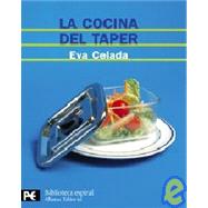 La cocina del taper / the Kitchen of the Taper: 200 Recetas Faciles Y Deliciosas Para Tomar En Cualquier Parte