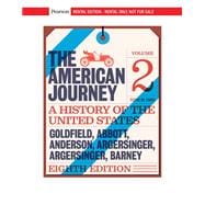 American Journey, The: A History of the United States Since 1865, Volume 2 [Rental Edition]