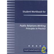 Student Workbook for Public Relations Writing: Principles in Practice