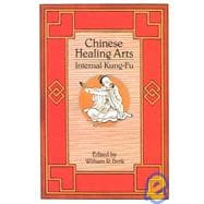 Chinese Healing Arts : Internal Kung Fu