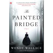 The Painted Bridge A Novel