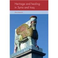 Heritage and healing in Syria and Iraq